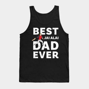 Best Jai Alai Dad Ever Tank Top